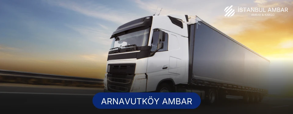 Arnavutköy Ambar Kargo