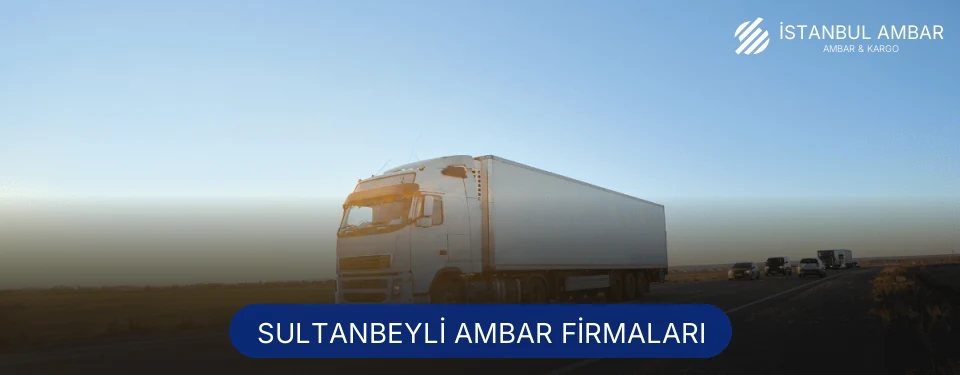 Sultanbeyli Ambar Taşımacılık