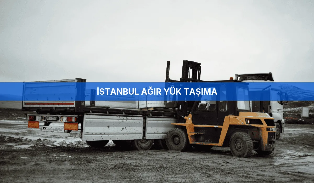 İstanbul Ağır Yük Taşıma