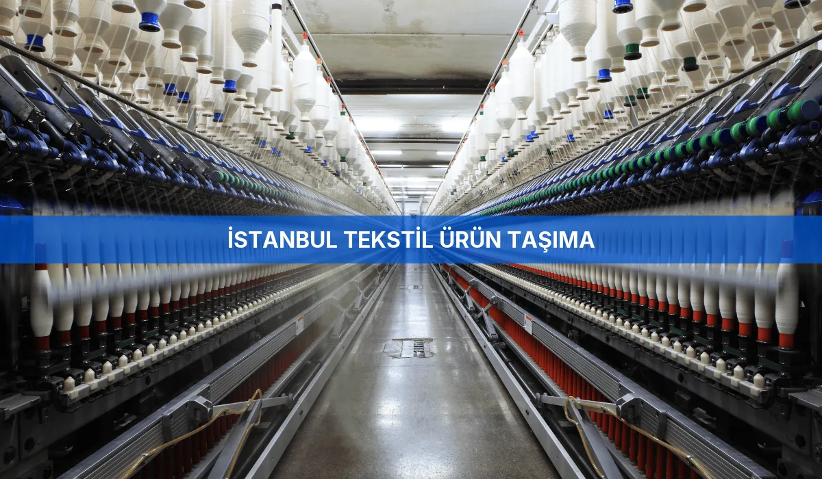İstanbul Tekstil Ürün Taşıma